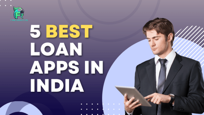 5 Best Loan Apps in India