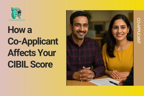 Applicant & Co Applicant at bank and mentioned How Co-Applicant affect Your CIBIL Score